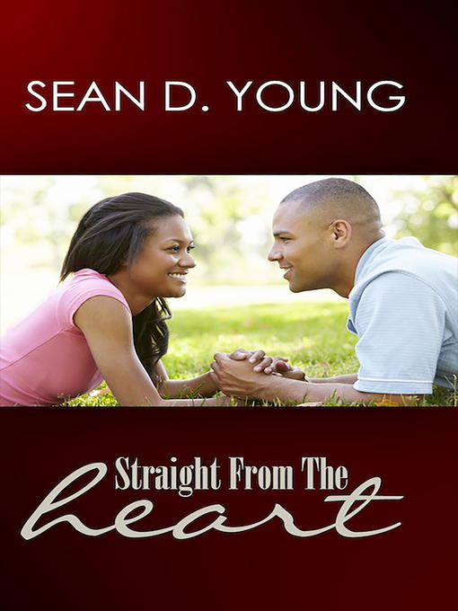 Title details for Straight from the Heart by Sean D. Young - Available